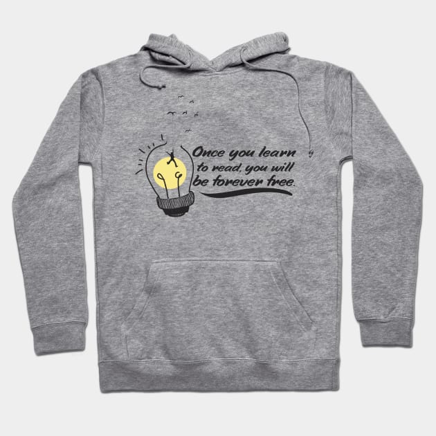 'You Will Be Forever Free' Education Shirt Hoodie by ourwackyhome